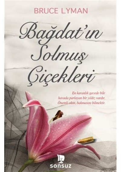 Bağdat'ın Solmuş Çiçekleri - Bruce Lyman - Sonsuz Kitap