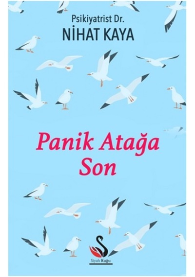Panik Atağa Son - Nihat Kaya - Siyah Kuğu Yayınları