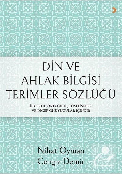 Din ve Ahlak Bilgisi Terimler Sözlüğü - Nihat Oyman -  Cengiz Demir - Cinius