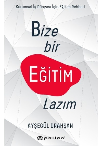 Bize Bir  Eğitim Lazım