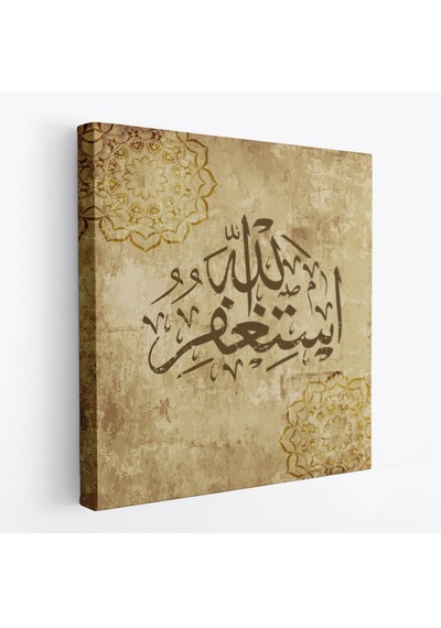 Yüce Allah'tan Mağfiret Dileyin Ve O'na Tövbe Edin Yazılı Dekoratif Kanvas Tablo-3274 90 X 90