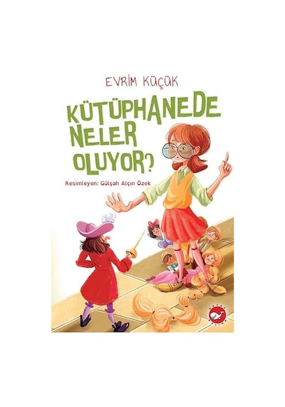 Kütüphanede Neler Oluyor? - Evrim Küçük - Beyaz Balina Yayınları
