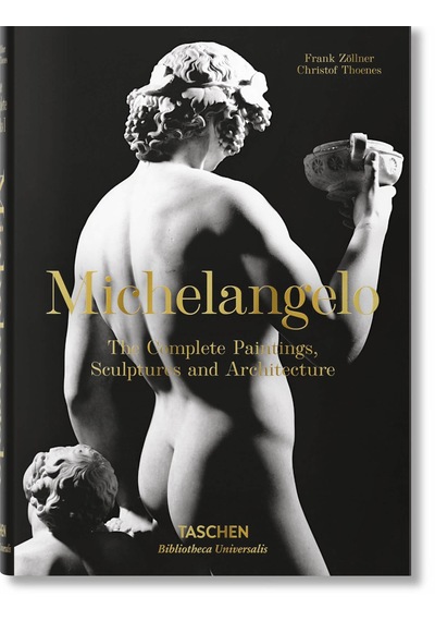 Michelangelo: The Complete Paintings Sculptures and Architecture - Frank Zöllner - Taschen