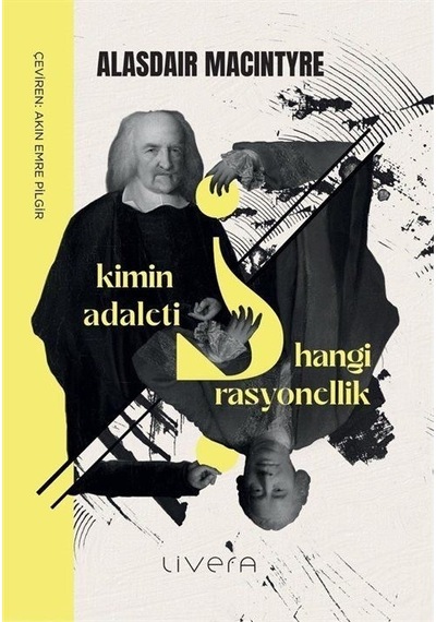 Kimin Adaleti Hangi Rasyonellik - Alasdair Macintyre - Livera Yayınevi