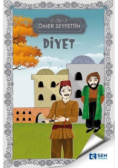 Diyet - Ömer Seyfettin - Sen Yayınları