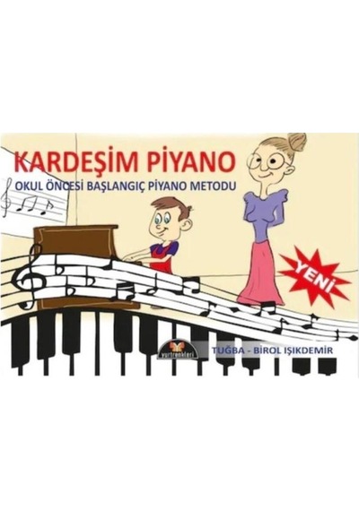 Kardeşim Piyano Okul Öncesi Başlangıç Piyano Metodu Cd ' Siz