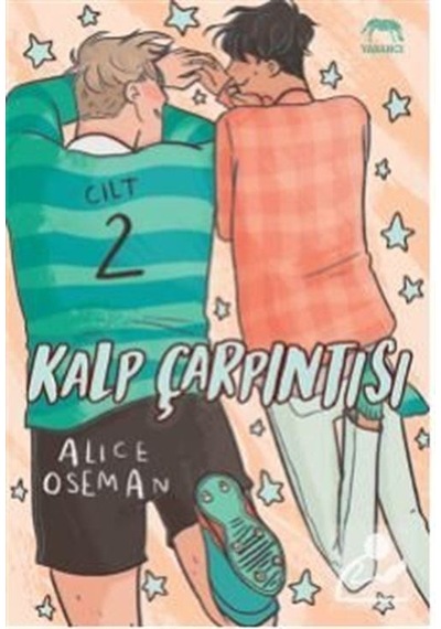 Kalp Çarpıntısı Cilt 2 / Alice Oseman