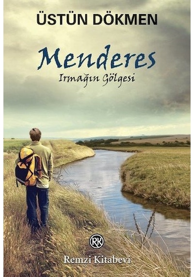 Menderes Irmağın Gölgesi - Üstün Dökmen - Remzi Kitabevi