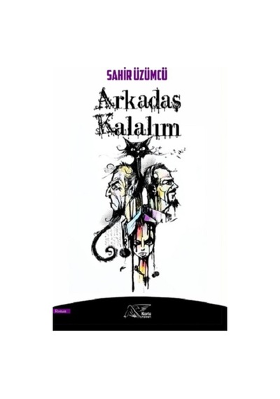 Arkadaş Kalalım - Sahir Üzümcü - Kuytu Yayınları