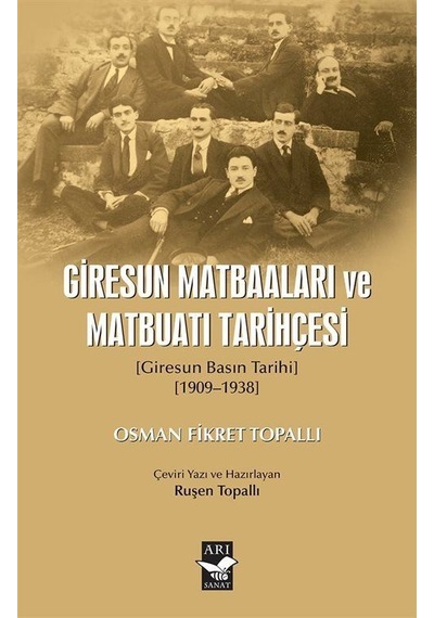 Giresun Matbaaları Ve Matbuatı Tarihçesi Giresun Basın Tarıhı...