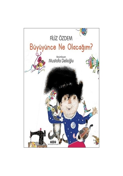 Yapı Kredi Yayınları Büyüyünce Ne Olacağım?