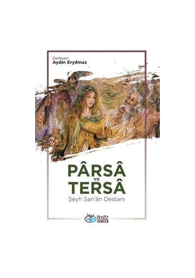 Kitabevimden Parsa ve Tersa - Şeyh San'A Destanı