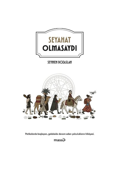 Seyahat Olmasaydı / Seymen Bozaslan