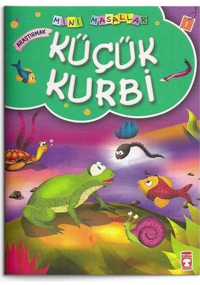 Küçük Kurbi - Araştırmak: Mini Masallar 1