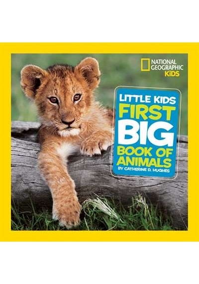 National Geographic Little Kids First Big Book Of Animals