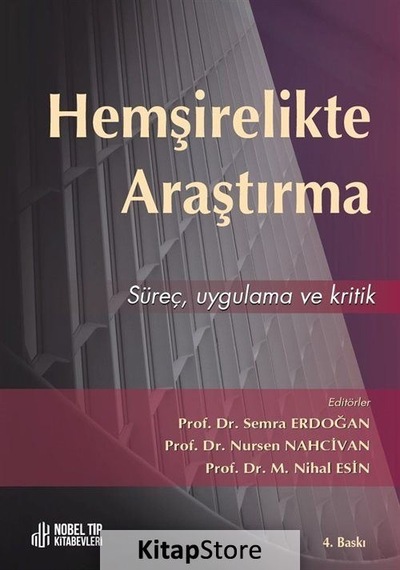 Hemşirelikte Araştırma Süreç. Uygulama ve Kritik 4. Baskı