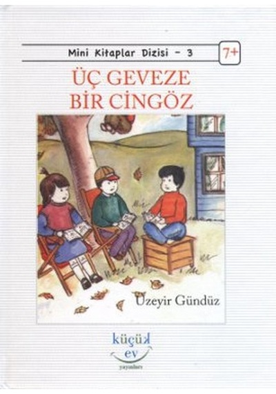 Üç Geveze Bir Cingöz- Küçük Ev Yayınları