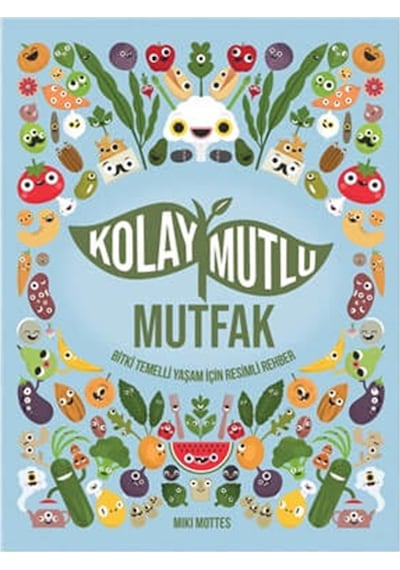 Kolay Mutlu Mutfak - Miki Mottes