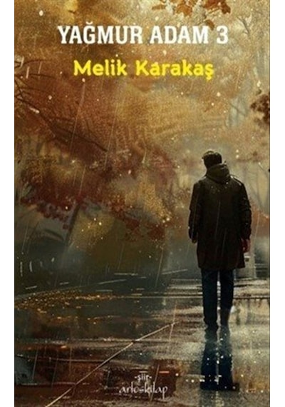 Yağmur Adam 3 / Melik Karakaş