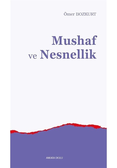 Mushaf Ve Nesnellik / Ömer Bozkurt
