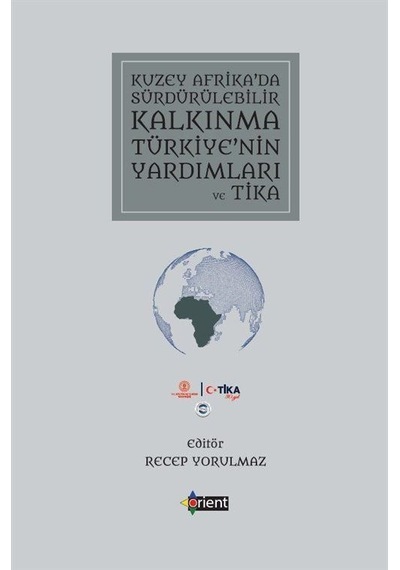 Kuzey Afrika'da Sürdürülebilir Kalkınma Türkiye'nin Yardımları ve Tika- Orient Yayınları