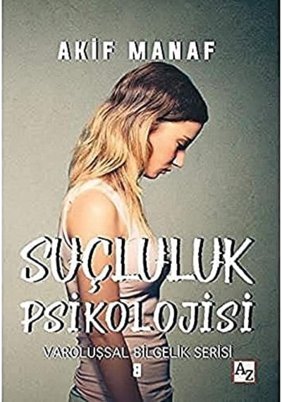 Suçluluk Psikolojisi: Varoluşsal Bilgelik Serisi