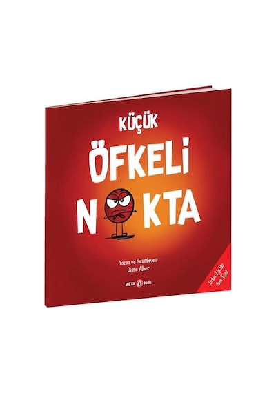 Küçük Öfkeli Nokta - Diane Alber - Beta Kids