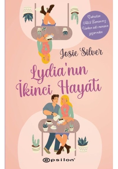 Lydia'nın İkinci Hayatı - Josie Silver - Epsilon Yayınevi