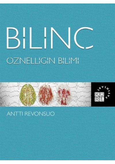 Bilinç  - Öznelliğin Bilimi - Küre Yayınları