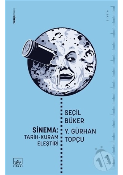 Sinema-Tarih Kuram Eleştiri - Seçil Büker - İthaki Yayınları