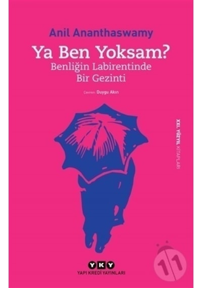 Ya Ben Yoksam? - Anil Ananthaswamy - Yapı Kredi Yayınları
