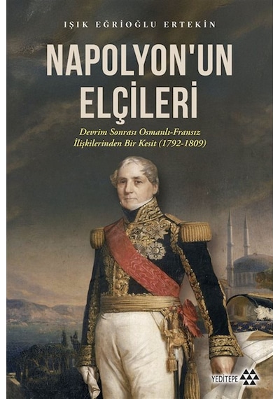 Napolyon'un Elçileri & Devrim Sonrası Osmanlı-fransız İlişkile...
