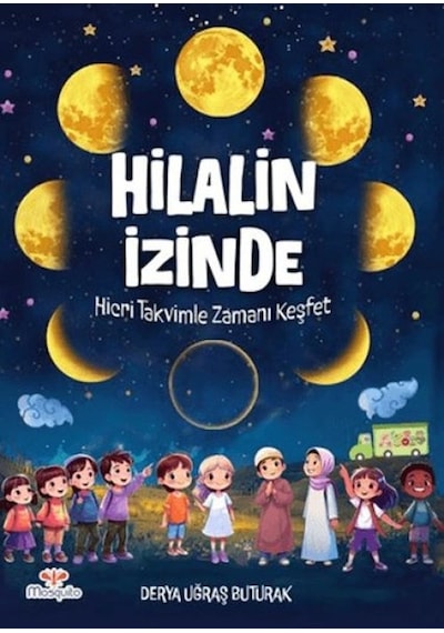 Hilal'in İzinde Hicri Takvimle Zamanı Keşfet - Dlkj-764764