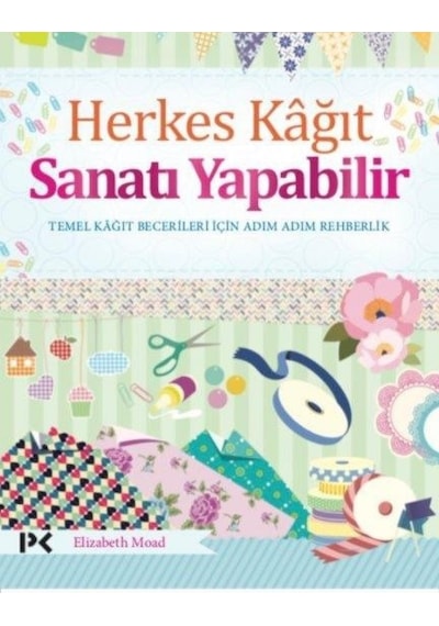 Herkes Kağıt Sanatı Yapabilir - Elizabeth Moad - Profil Kitap