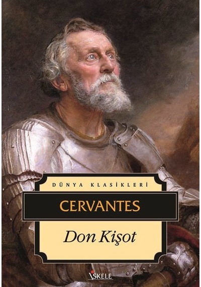 Don Kişot - Miguel de Cervantes Saavedra - İskele Yayıncılık