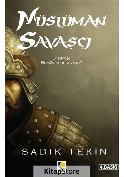 Müslüman Savaşçı - Sadık Tekin - Çıra Yayınları