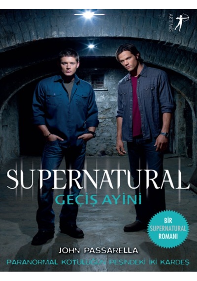 Supernatural-Geçiş Ayini - John Passarella - Artemis Yayınları