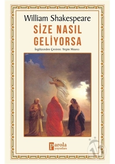 Size Nasıl Geliyorsa - William Shakespeare - Parola Yayınları