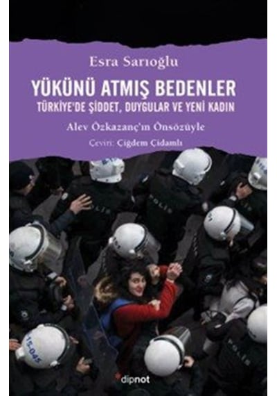 Yükünü Atmış Bedenler & Türkiye'de Şiddet, Duygular Ve Yeni Kadın