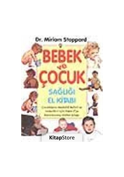 Bebek ve Çocuk Sağlığı El Kitabı - Miriam Stoppard - İnkılap Kitabevi