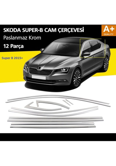 Skoda Super B Krom Cam Çerçevesi Tam Tur 2015+ Paslanmaz 12 Parça
