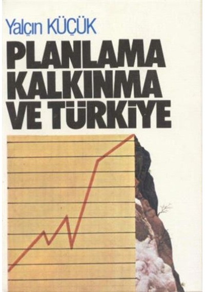 Planlama Kalkınma ve Türkiye - Yalçın Küçük