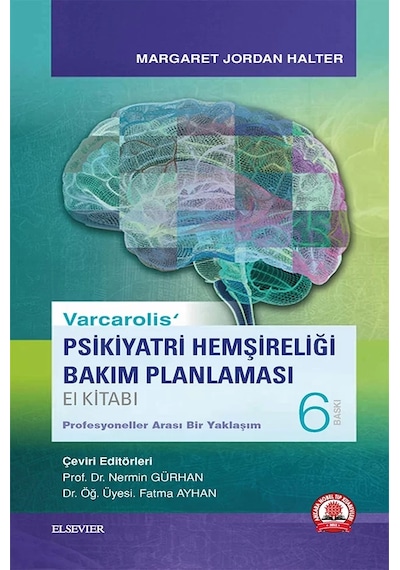 Varcarolis Psikiyatri Hemşireliği Bakım Planlaması El Kitabı