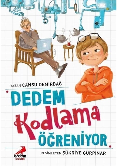 Dedem Kodlama Öğreniyor / Cansu Demirbağ