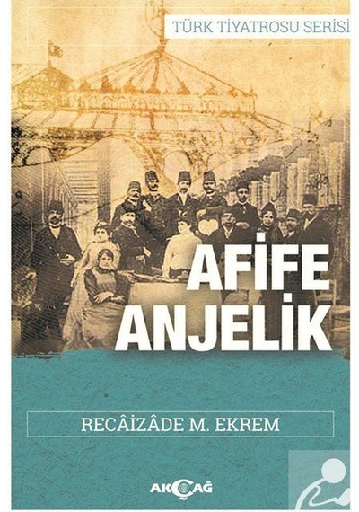 Afife Anjelik / Recaizade Mahmut Ekrem