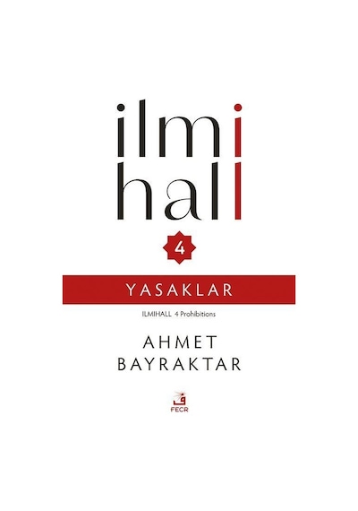 İlmihall 4 / Yasaklar / Ahmet Bayraktar