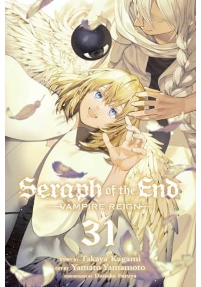 Seraph Of The End, Vol. 31: Vampire Reign Volume 31