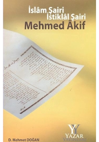 İslam Şairi İstiklal Şairi Mehmed Akif