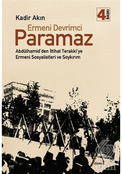 Ermeni Devrimci Paramaz - Kadir Akın - Dipnot