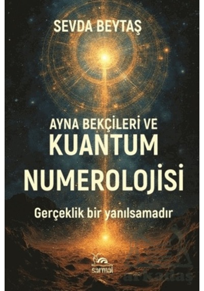 Ayna Bekçileri Ve Kuantum Numerolojisi Sarmal Kitabevi